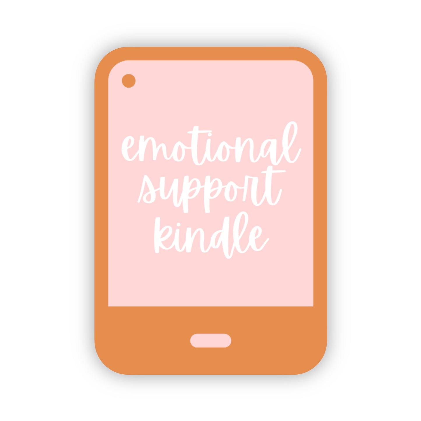 Kindle shaped sticker with 'emotional support kindle' text on a pink background