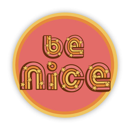 Circular sticker with 'be nice' text on a pink background