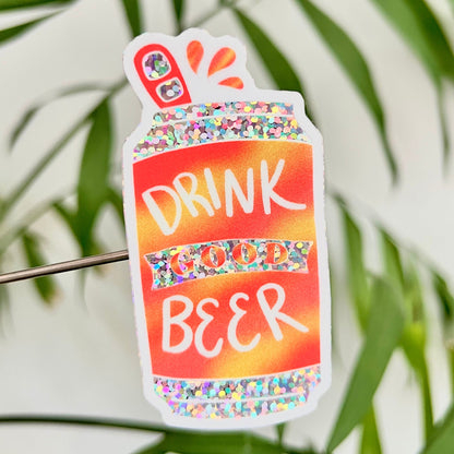 Colorful 'Drink Good Beer' sticker with a leafy green background