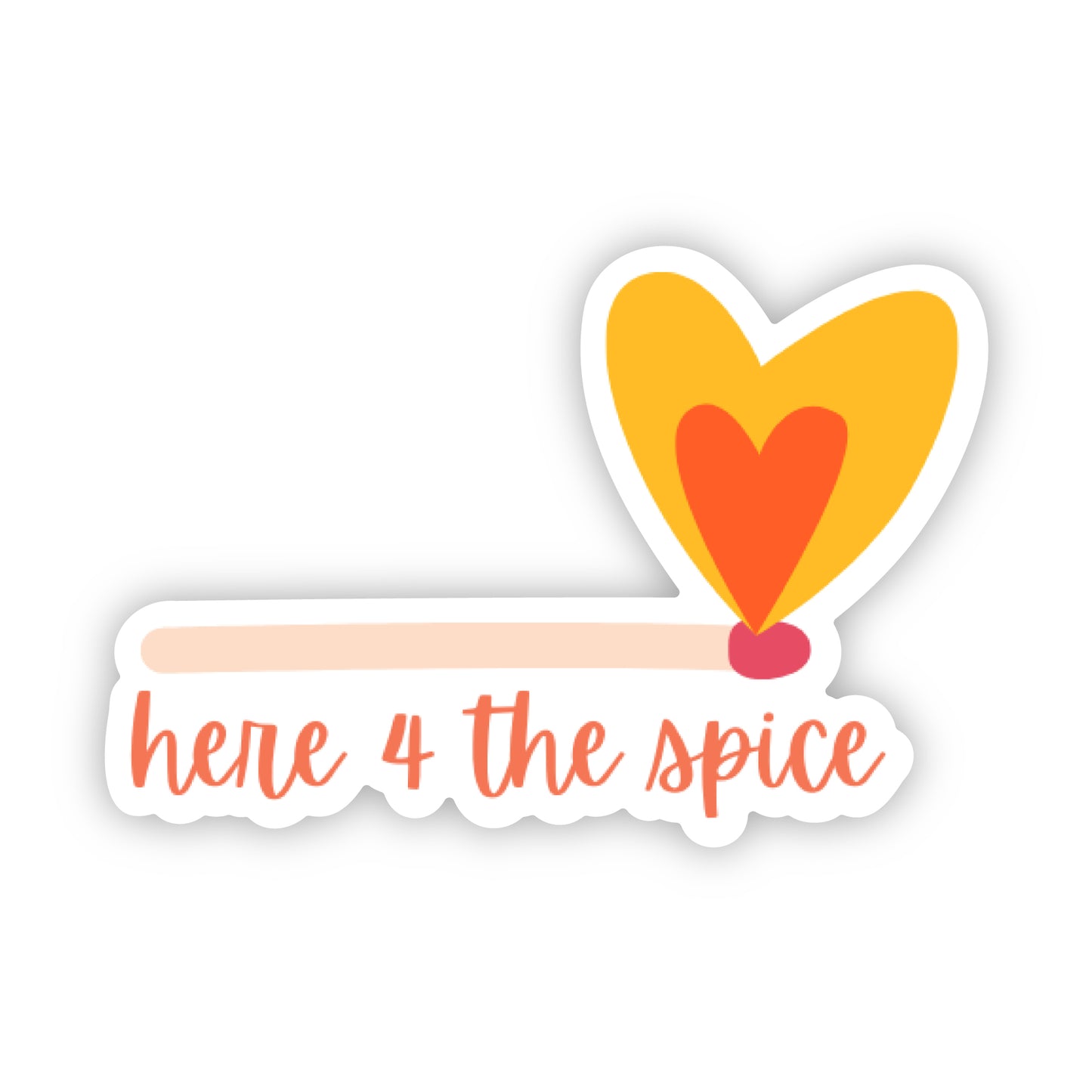 Sticker of a match lit with a heart shaped fire and 'here 4 the spice' text on a white background