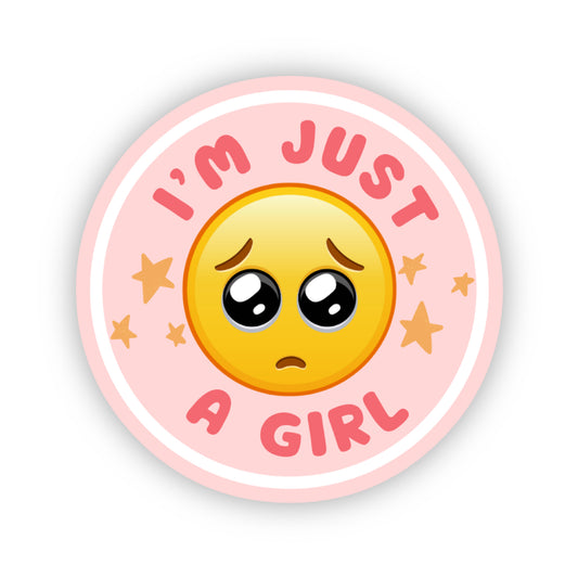 Emoji sticker with 'I'm Just a Girl' text on a pink background