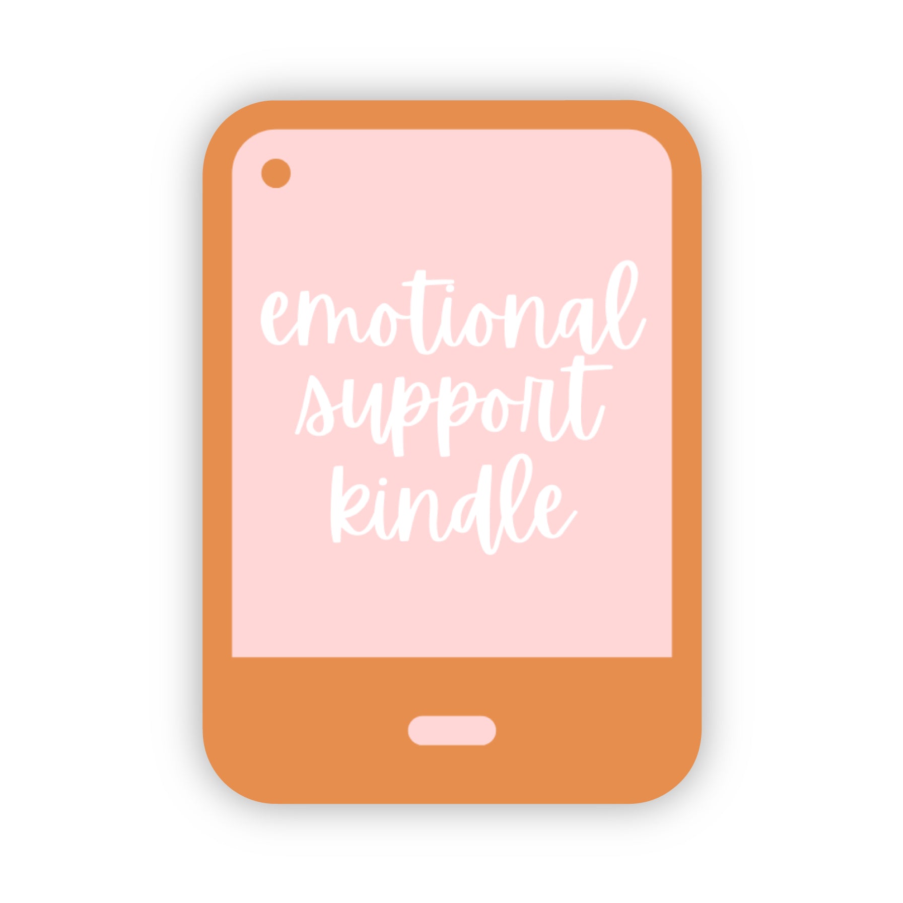 Kindle shaped sticker with 'emotional support kindle' text on a pink background
